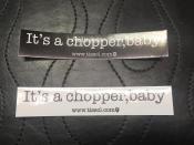 It's a chopper,baby  STICKER (即納品) 